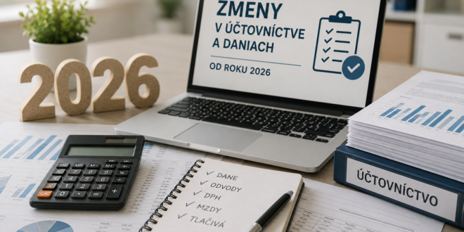 Pracovný stôl s notebookom, kalkulačkou a dokumentmi k zmenám v účtovníctve a daniach od roku 2026.
